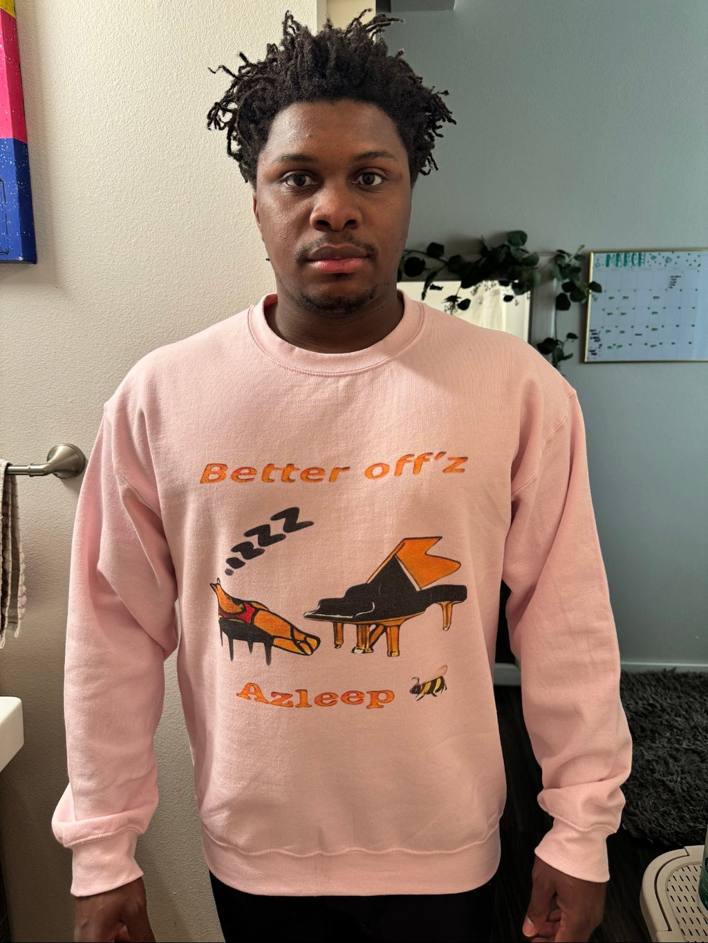 “Better off azleep” Sweatshirt